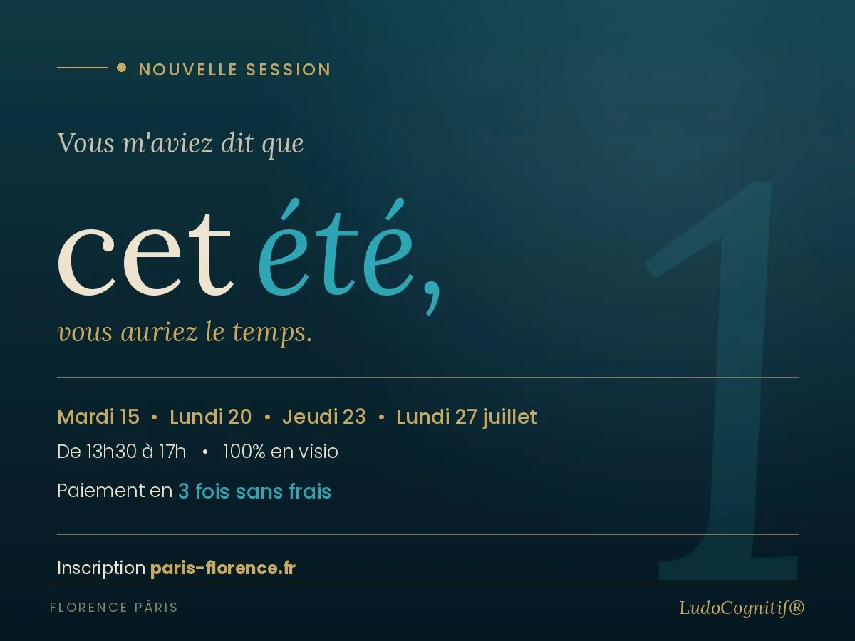 Nouvelle session formation LudoCognitif® — cet été, vous auriez le temps — juillet 2026, 100% en visio, paiement 3 fois sans frais